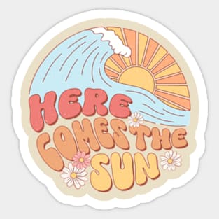 Here comes the sun Sticker